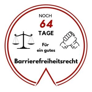 Logo: Noch 64 Tage für ein gutes Barrierefreiheitsrecht