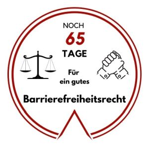 Logo: Noch 65 Tage für ein gutes Barrierefreiheitsrecht